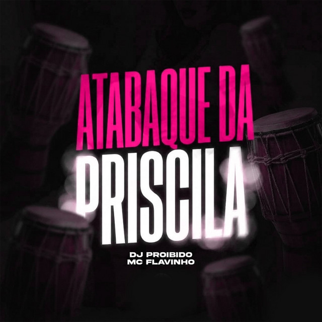 'ATABAQUE DA PRISCILA' cover art