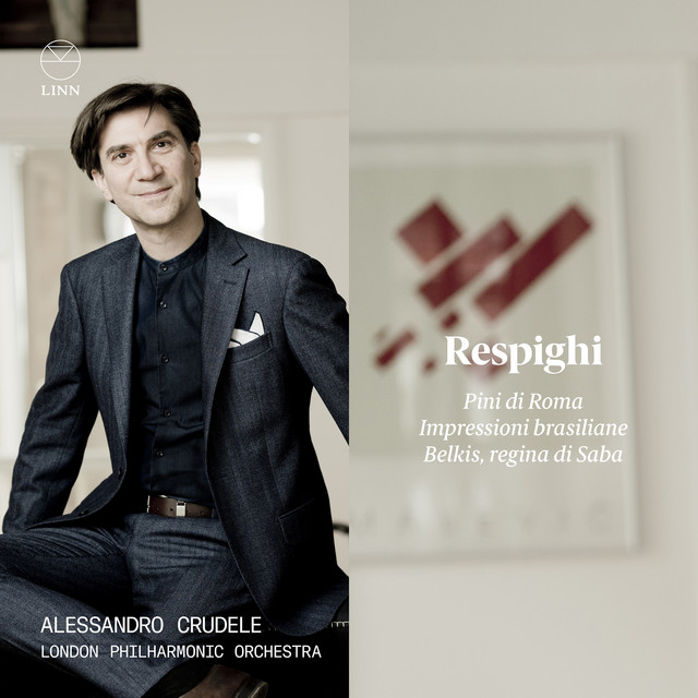 'Respighi: Pini di Roma, Impressioni brasiliane & Belkis, regina di Saba' cover art