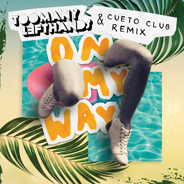 'On My Way (feat. Martyn Ell) [TooManyLeftHands & Cueto Club Remix]' cover art