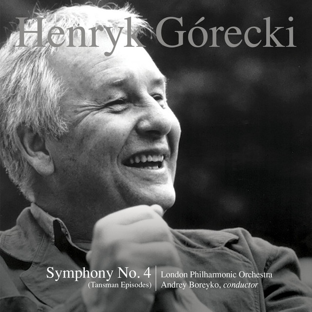 'Henryk Górecki: Symphony No. 4, Op. 85 (Tansman Episodes)' cover art