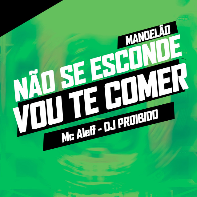'Mandelão Não Se Esconde Vou Te Comer' cover art