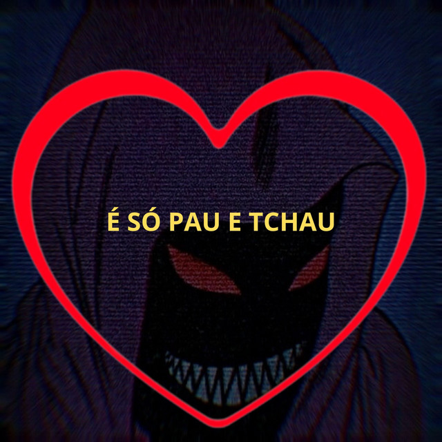'É Só Pau e Tchau' cover art