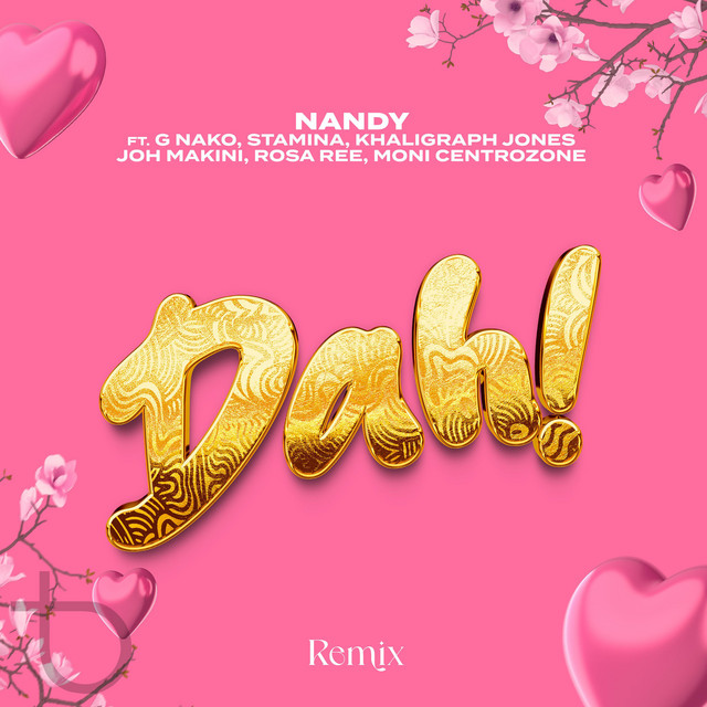 'Dah! (Feat. G Nako, Joh Makini, Rosa Ree, Khaligraph Jones, Moni & Stamina)[Remix]' cover art