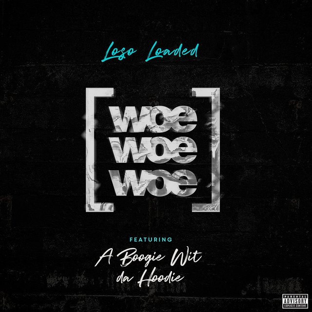'Woe Woe Woe (feat. A Boogie Wit da Hoodie)' cover art