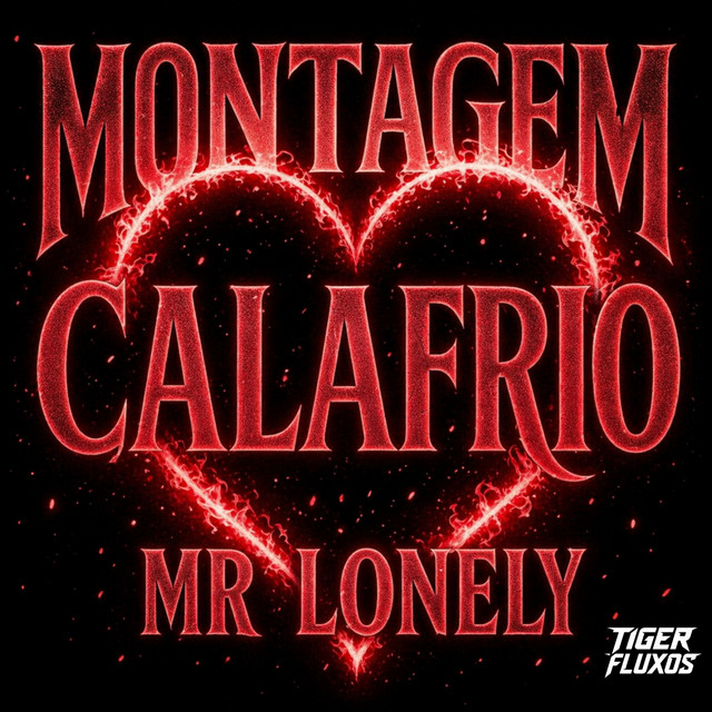 'MONTAGEM CALAFRIO MR LONELY' cover art