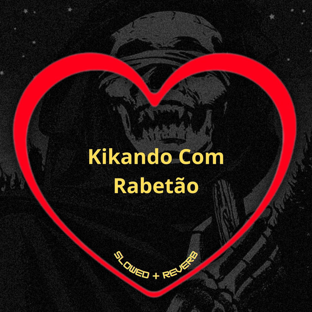 'Kikando Com Rabetão (Slowed + Reverb)' cover art