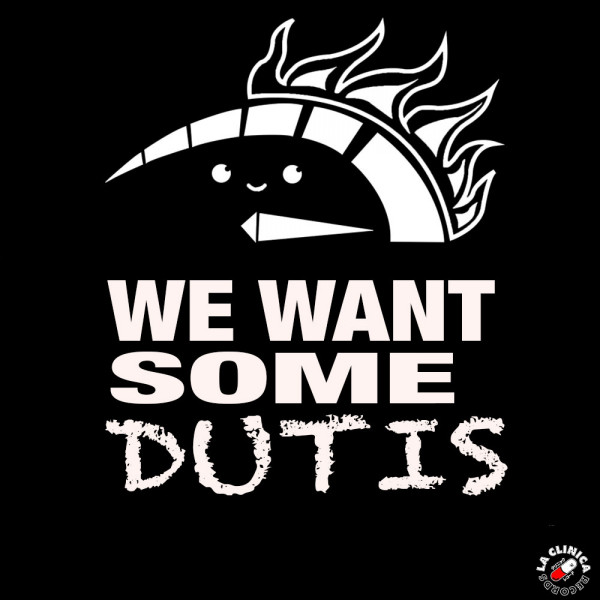 'We Want Some Dutis' cover art