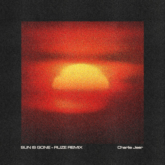 'Sun Is Gone (RUZE Remix)' cover art