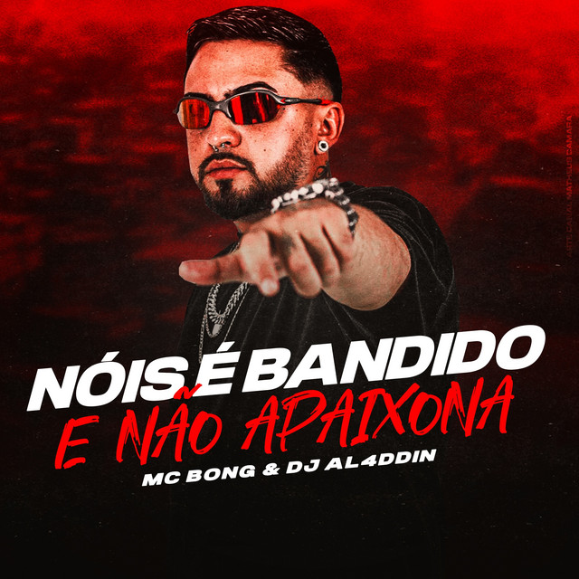 'Nóis é Bandido e Não Apaixona' cover art
