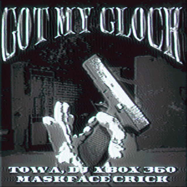 'GOT MY GLOCK' cover art