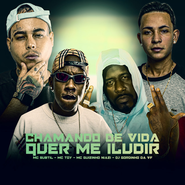 'CHAMANDO DE VIDA - QUER ME ILUDIR (feat. Mc Toy)' cover art