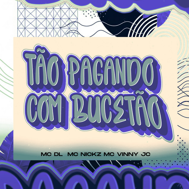 'TÃO PAGANDO COM BUCETÃO' cover art