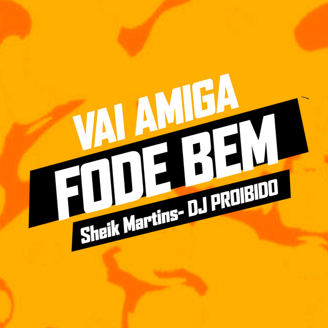 'Vai Amiga Fode Bem' cover art