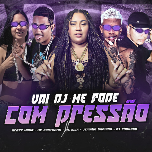 'Vai Dj Me Fode Com Pressão' cover art