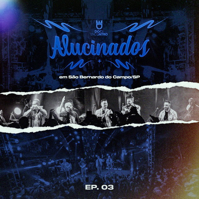 'Alucinados (Ao Vivo em São Bernardo, Sp), Ep. 03' cover art