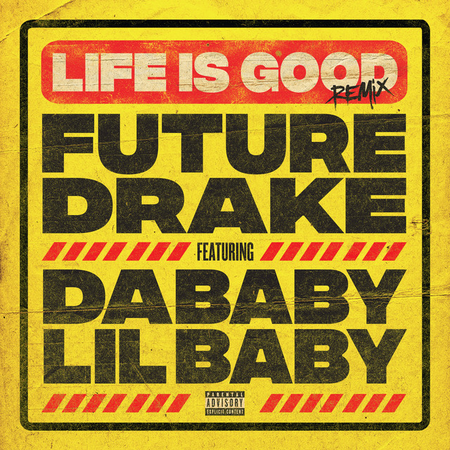 'Life Is Good (feat. Drake, DaBaby & Lil Baby) [Remix]' cover art