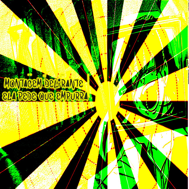 'Montagem Delirante - Ela Pede Que Empurra' cover art