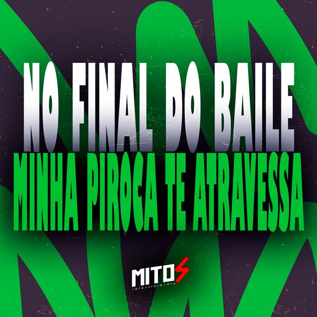 'No Final Do Baile Minha Piroca Te Atravessa' cover art