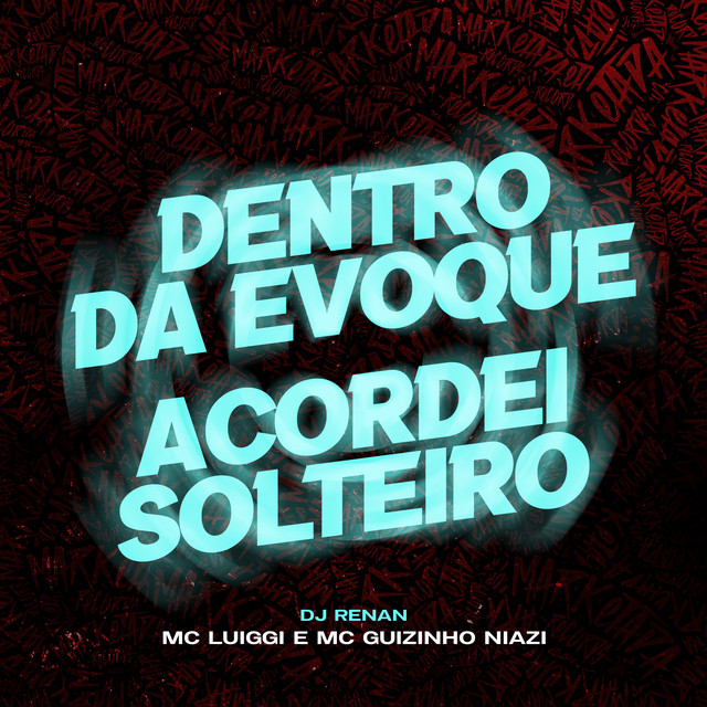 'Dentro da Evoque / Acordei Solteiro' cover art