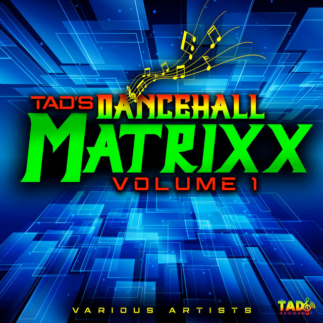 'Tad's Dancehall Matrixx, Vol. 1 (Edit)' cover art