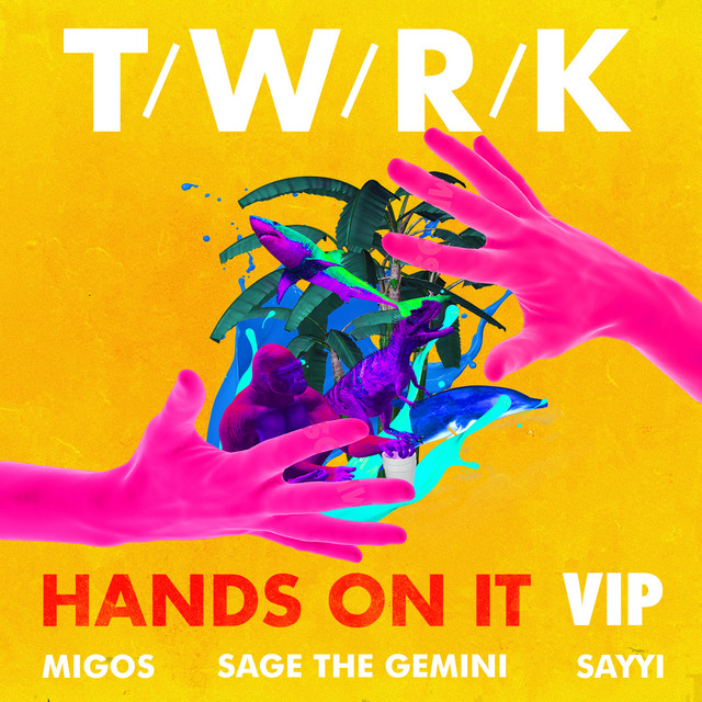 'Hands on It (feat. Migos, Sage the Gemini & Sayyi)' cover art