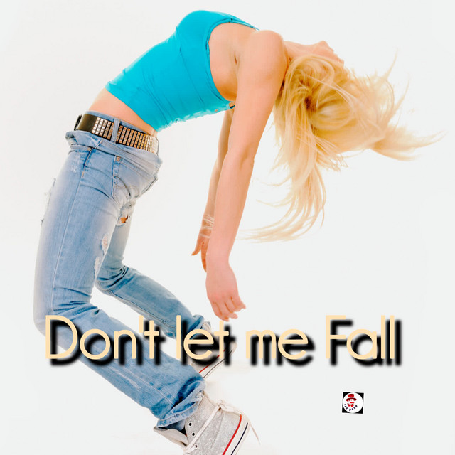 'Dont Let Me Fall' cover art