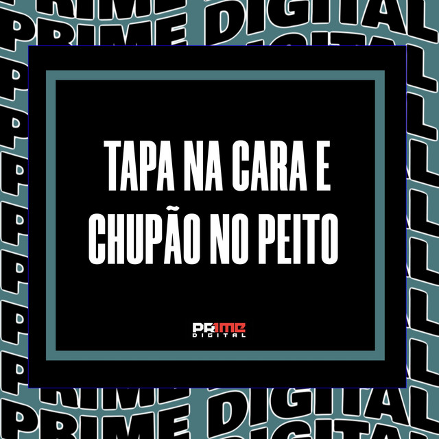 'TAPA NA CARA E CHUPÃO NO PEITO' cover art