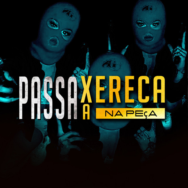 'PASSA A XERECA NA PEÇA' cover art