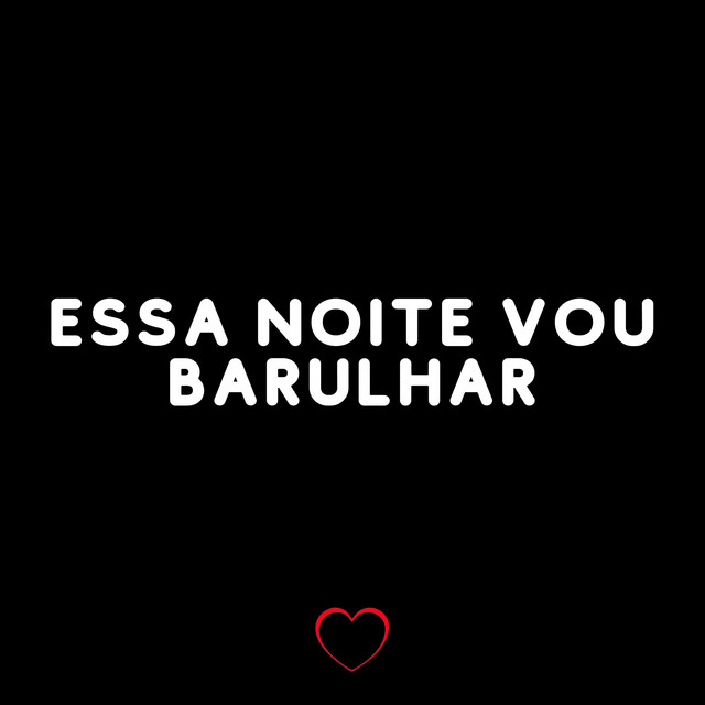 'Essa Noite Vou Barulhar' cover art