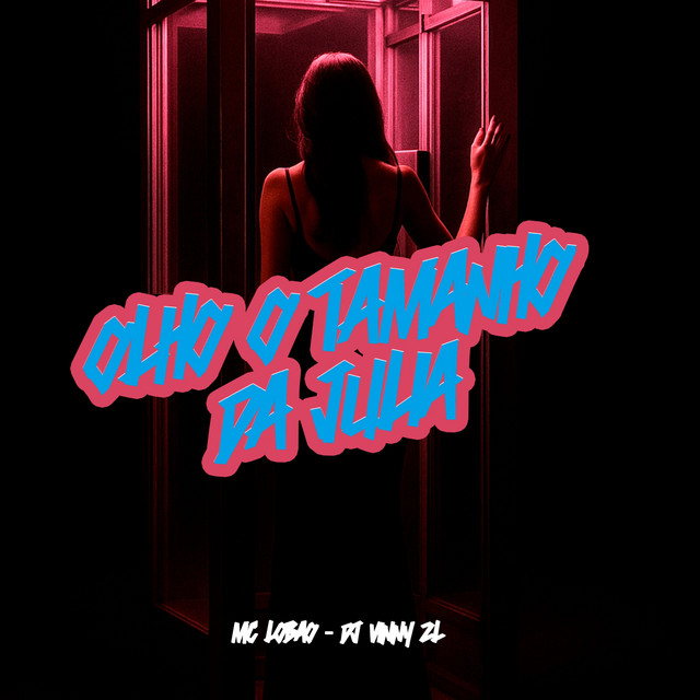 'Olha O Tamanho Da Julia' cover art