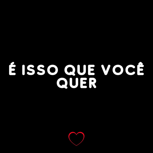'É Isso Que Você Quer' cover art