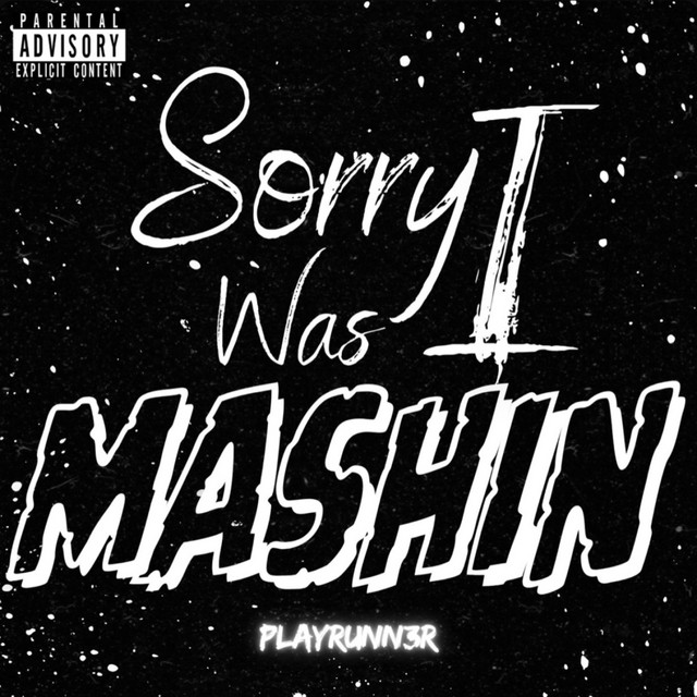 'Sorry I Was Mashin' cover art