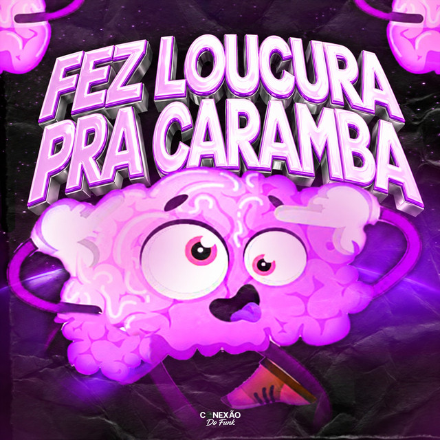'FEZ LOUCURA PRA CARAMBA' cover art