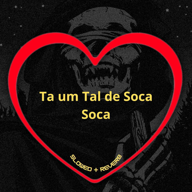 'Ta um Tal de Soca Soca 1.0 (Slowed + Reverb)' cover art