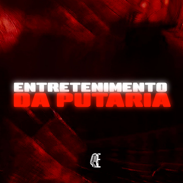 'ENTRETENIMENTO DA PUTARIA' cover art