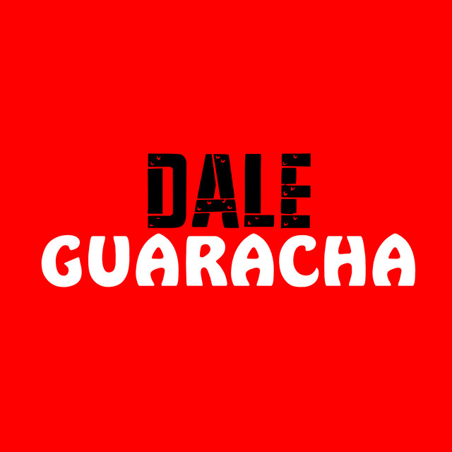 'Dale Guaracha' cover art
