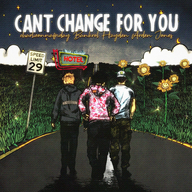 'Can't Change For You (feat. charlieonnafriday & Arden Jones)' cover art