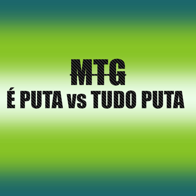 'Mtg É Puta Vs Tudo Puta' cover art