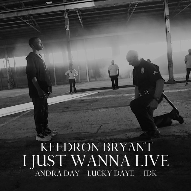 'I JUST WANNA LIVE (feat. Andra Day, Lucky Daye and IDK)' cover art