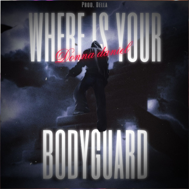 'Where Is Your Bodyguard' cover art