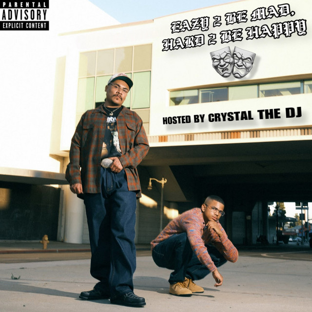 'Eazy 2 Be Mad, Hard 2 Be Happy (Hosted by Crystal the DJ)' cover art