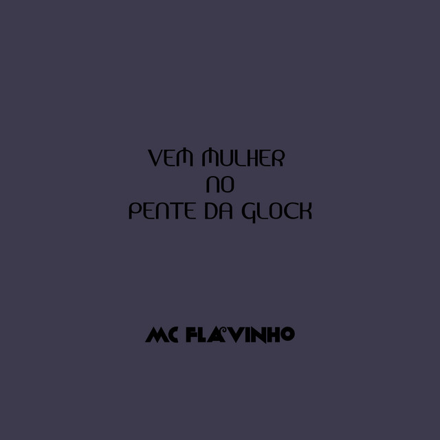 'Vem Mulher no Pente da Glock' cover art