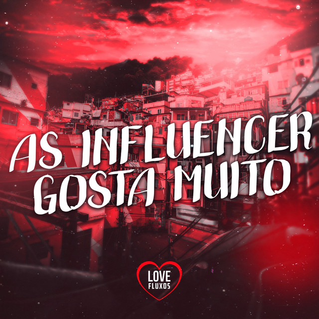 'AS INFLUENCER GOSTA MUITO' cover art