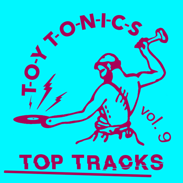 'Toy Tonics Top Tracks Vol. 9' cover art
