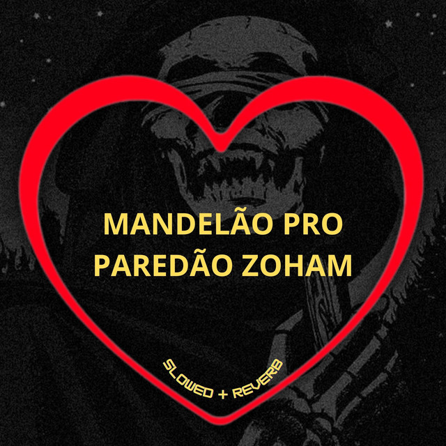 'Mandelão pro Paredão Zoham (Slowed + Reverb)' cover art
