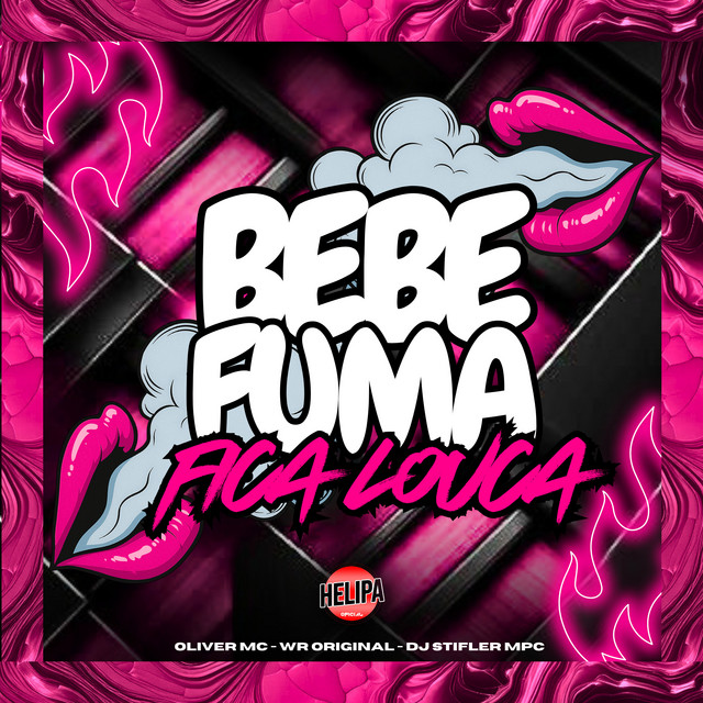 'Bebe, Fuma, Fica Louca' cover art