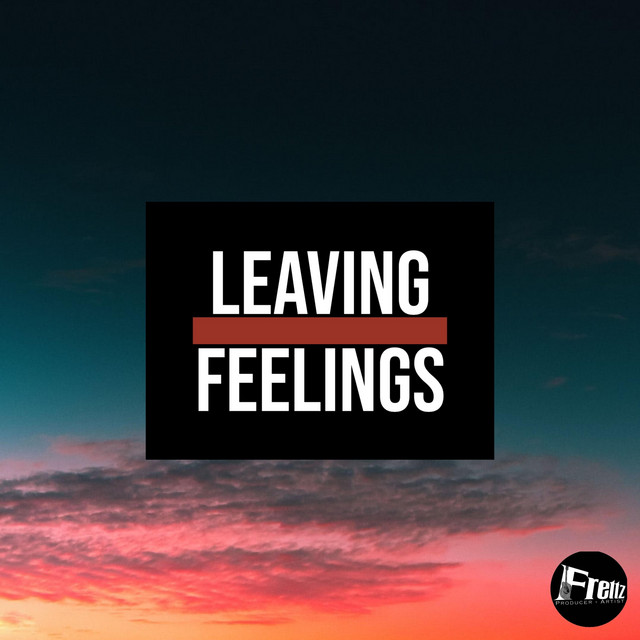 'Leaving Over Feelings' cover art