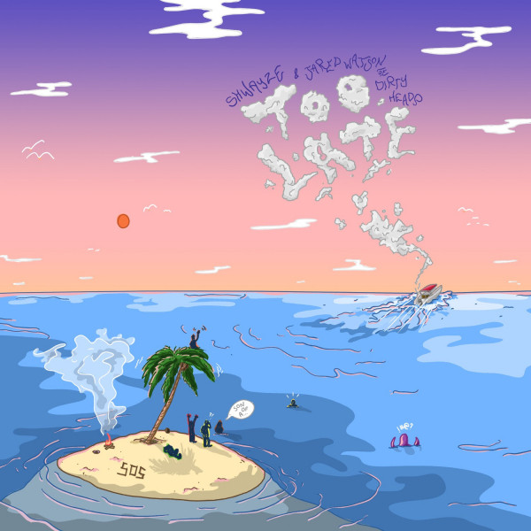 'Too Late (with Jared Watson of Dirty Heads)' cover art