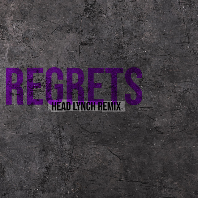 'Regrets (Head Lynch Remix) [2024 Remaster]' cover art