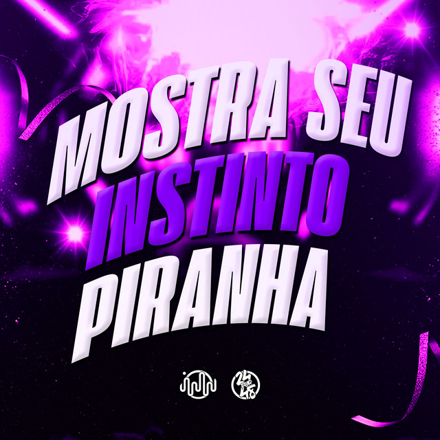 'Mostra Seu Instinto Piranha' cover art